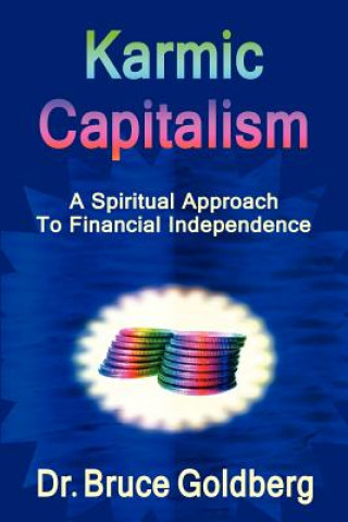 Könyv Karmic Capitalism Bruce Goldberg