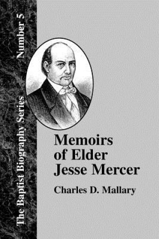 Knjiga Memoirs of Elder Jesse Mercer Charles D. Mallary