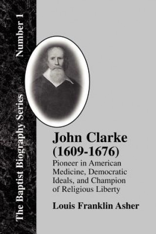 Livre John Clarke (1609-1676) Louis F. Asher