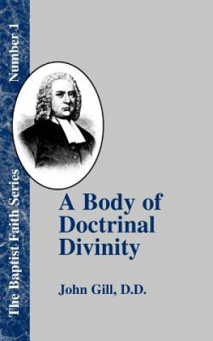 Książka Body of Doctrinal Divinity John Gill