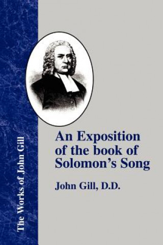 Könyv Exposition of the Book of Solomon's Song John Gill