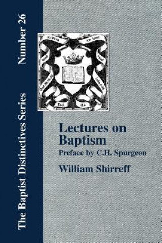 Carte Lectures On Baptism. With a Preface by C. H. Spurgeon Shirreff