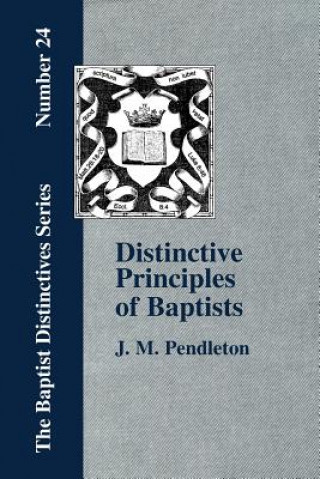 Livre Distinctive Principles of Baptists Pendleton