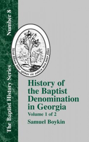Carte History Of The Baptist Denomination In Georgia - Vol. 1 Samuel Boykin