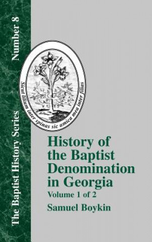 Knjiga History Of The Baptist Denomination In Georgia - Vol. 1 Samuel Boykin