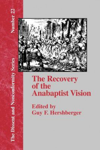 Könyv Recovery of the Anabaptist Vision Guy F. Hershberger