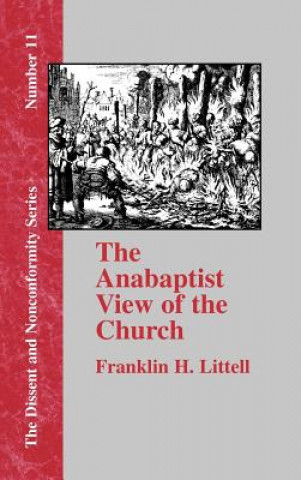 Carte Anabaptist View of the Church Franklin H. Littell