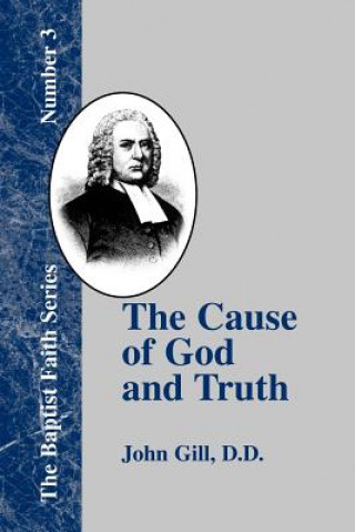 Buch Cause of God and Truth John Gill