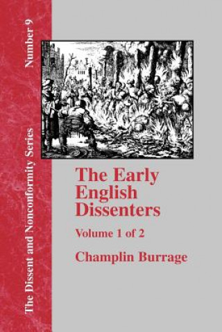 Carte Early English Dissenters In the Light of Recent Research (1550-1641) - Vol. 1 Champlin Burrage