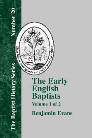 Book Early English Baptists - Volume 1 Benjamin Evans