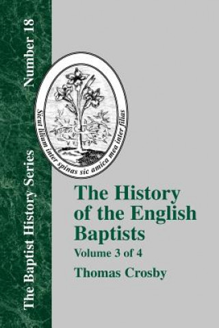 Livre History of the English Baptists - Vol. 3 Thomas Crosby