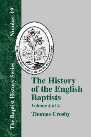Carte History of the English Baptists - Vol. 4 Thomas Crosby