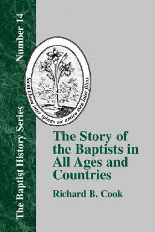 Livre Story of the Baptists in All Ages and Countries Richard B. Cook