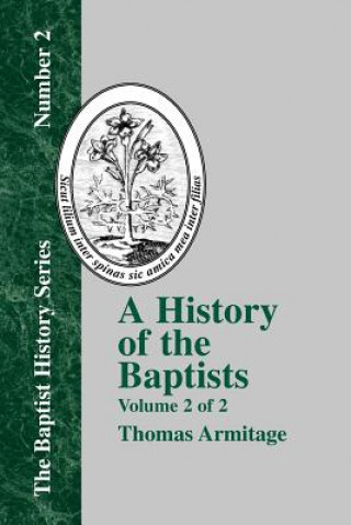 Kniha History of the Baptists - Vol. 2 Thomas Armitage