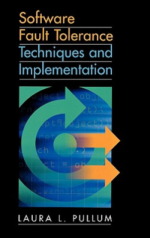 Carte Software Fault Tolerance Techniques and Implementation Laura L. Pullum