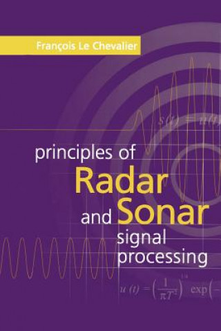 Könyv Principles of Radar and Sonar Signal Processing Francois Le Chevalier