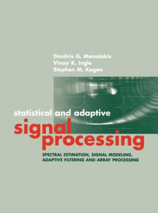 Kniha Statistical and Adaptive Signal Processing Dimitris G. Manolakis