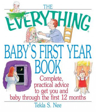 Kniha Everything Baby's First Year Book Tekla Nee