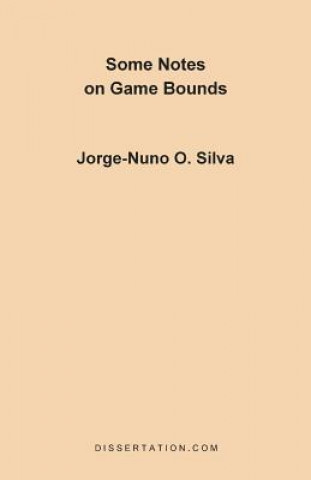 Carte Some Notes on Game Bounds Jorge Nuno Silva