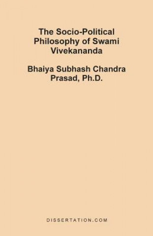 Könyv Socio-Political Philosophy of Swami Vivekananda Bhaiya Subhash Chandra Prasad