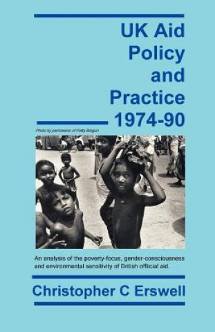 Książka UK Aid Policy and Practice 1974-90 Christopher Charles Erswell