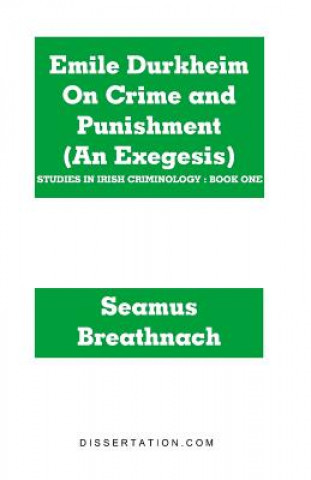 Kniha Emile Durkheim On Crime and Punishment (An Exegesis) Seamus Breathnach