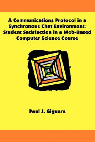 Książka Communications Protocol in a Synchronous Chat Environment Paul J Giguere