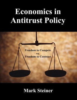 Kniha Economics in Antitrust Policy Mark Steiner