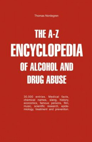 Kniha A-Z Encyclopedia of Alcohol and Drug Abuse Thomas Nordegren