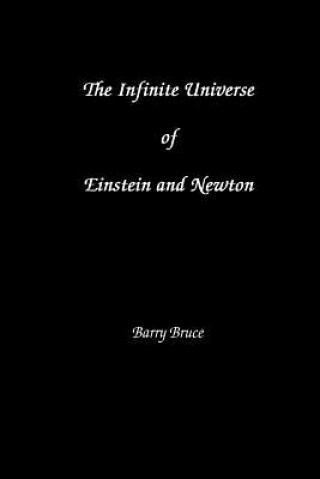 Carte Infinite Universe of Einstein and Newton Barry Bruce