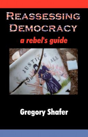 Kniha Reassessing Democracy Gregory Shafer