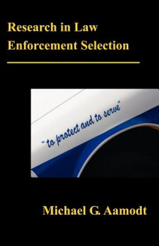 Kniha Research in Law Enforcement Selection G Michael Aamodt