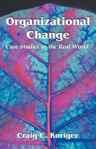 Книга Organizational Change Craig C Kuriger