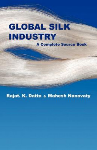 Kniha Global Silk Industry Mahesh Nanavaty