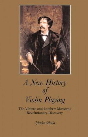 Kniha New History of Violin Playing Zdenko Silvela