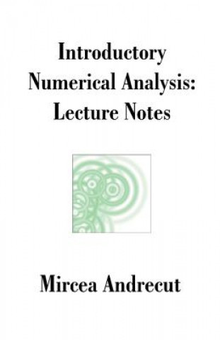 Kniha Introductory Numerical Analysis Mircea Andrecut