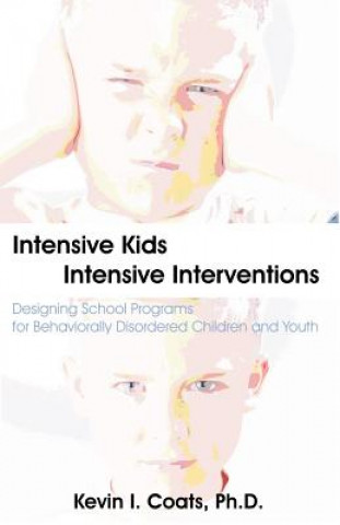 Kniha Intensive Kids - Intensive Interventions Kevin I Coats