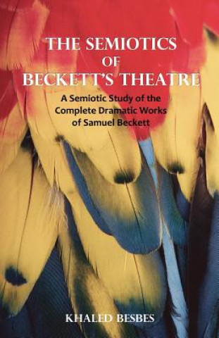 Książka Semiotics of Beckett's Theatre Khaled Besbes