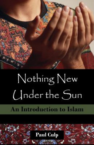 Kniha Nothing New Under the Sun Paul Culp