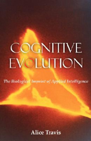 Книга Cognitive Evolution Alice D Travis