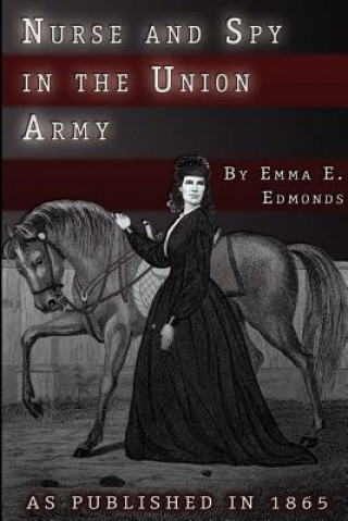 Carte Nurse and Spy in the Union Army S. Emma E. Edmonds