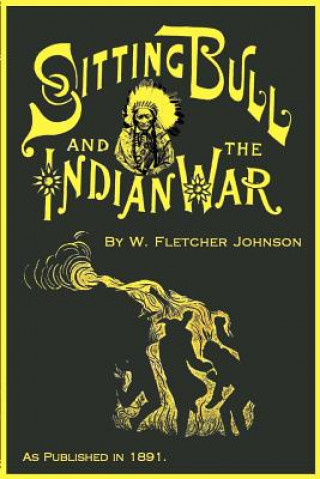 Knjiga Life of Sitting Bull W. Fletcher Johnson