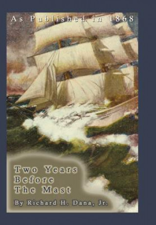 Kniha Two Years Before the Mast Richard Henry Dana