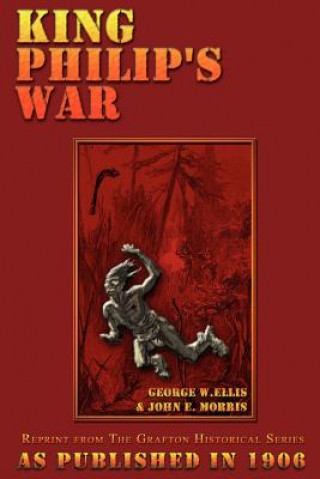 Книга King Philip's War George W. Ellis