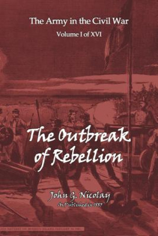 Libro Outbreak of Rebellion John G. Nicolay