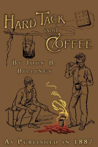 Książka Hard Tack and Coffee John B. Billings