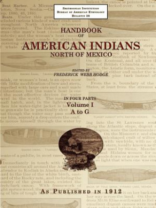 Könyv Handbook of American Indians North of Mexico V. 1/4 Frederick Webb Hodge