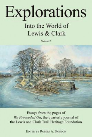 Knjiga Explorations into the World of Lewis and Clark V-2 of 3 Robert A. Saindon