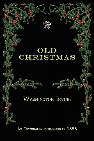 Kniha Old Christmas Washington Irving