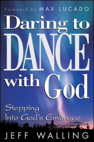 Kniha Daring to Dance With God Jeff Walling